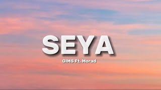 GIMS amp Morad  SEYA Lyrics [upl. by Anigriv]