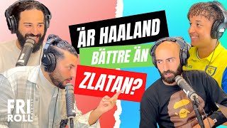 Haaland bättre än Zlatan Är Neymar en primadonna 10 [upl. by Gianina]