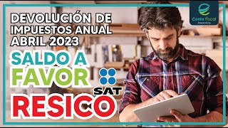 ►🔥RESICO  CASO PRÁCTICO DEVOLUCIÓN DE IMPUESTOS ABRIL 2023 🔥SAT🔥 [upl. by Kcuhc950]