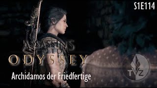 Assassins Creed Odyssey S1E114  Archidamos der Friedfertige [upl. by Avis166]