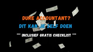 Dure accountant Dit kan je zelf doen om kosten te besparen [upl. by Sisto]