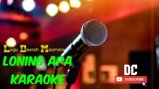 LONING APA  Lagu Daerah Maumere  Karaoke Version [upl. by Ettennad]