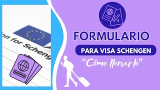 Cómo COMPLETAR EL FORMULARIO para VISA SCHENGEN [upl. by Emmaline71]