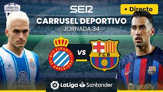 ¡EL BARÇA GANA LA LIGA ⚽️ RCD ESPANYOL vs FC BARCELONA  EN DIRECTO LaLiga Jornada 34 [upl. by Carmelle913]