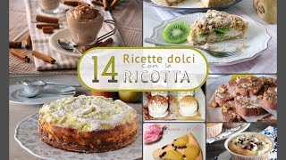 14 Ricette con la ricotta [upl. by Nwahsir]