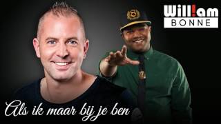 William Bonne ft Brace  Als Ik Maar Bij Je Ben Audio [upl. by Ydwor]