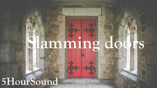 5HourSound  Slamming doors [upl. by Richmal289]