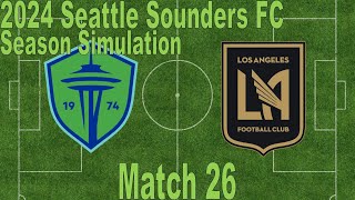 2024 Seattle Sounders FC Simulation Match 26  Seattle Sounders FC vs Los Angeles FC [upl. by Sibby181]