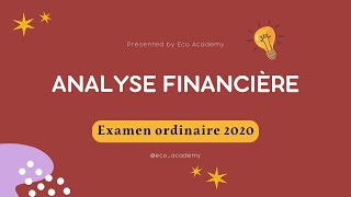 Analyse Financière S4  Correction examen session ordinaire 2022 [upl. by Naloc144]