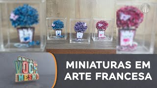 Arte Francesa aprenda a fazer lindas miniaturas para vender [upl. by Caasi]