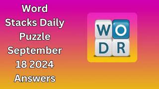 Word Stacks Daily Puzzle September 18 2024 Answers [upl. by Burrus850]