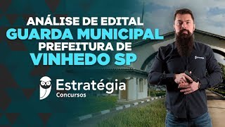 Concurso Prefeitura de Vinhedo SP Análise de Edital  Guarda Municipal [upl. by Hcir136]