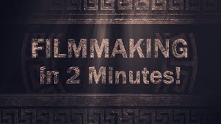 FILMMAKING IN 2 MINUTES Preproduction Production Post Production Distribution and Development [upl. by Oker]