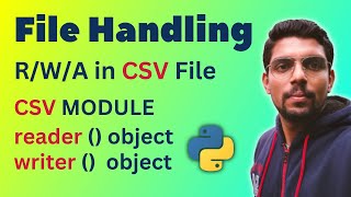 CSV File Handling in Python  Read Write Append in CSV File CSV Module  Reader  Writer Object [upl. by Rettuc]