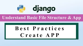 Django File Structre Best Practices and Create APP  A Comprehensive Guide django python [upl. by Rodoeht]