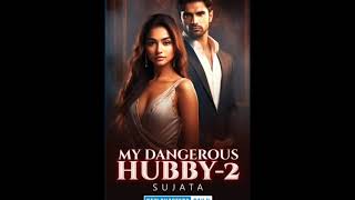 MY DANGEROUS HUBBY SEASON 2 EPISODE 16 TO 20 FULL EK NAYI SURUVAT [upl. by Sirrad]