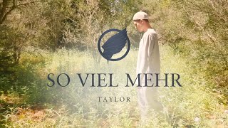 TAYLOR  So viel mehr Musikvideo [upl. by Teloiv]