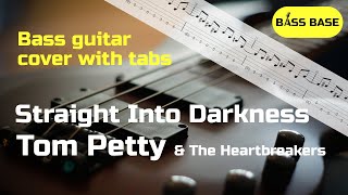 Tom Petty  Straight Into Darkness  Bass cover with tabs [upl. by Roxine]