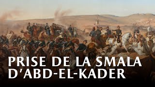 Prise de la Smala dAbdelKader par le duc dAumale [upl. by Llerdnad708]