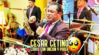 🔥 CESAR CETINO  Dios te sacó de lo mas Vil y Despreciado [upl. by Anirac]