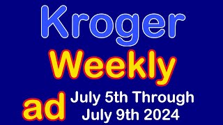 Kroger ad for July 5th through July 9th 2024 😎☕ [upl. by Rothmuller252]