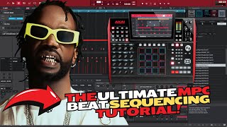 The Ultimate MPC Beat Sequencing Tutorial [upl. by Ennayelhsa]