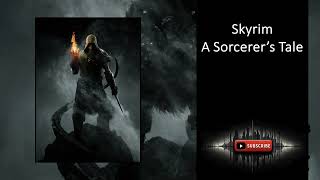 Skyrim A Sorcerers Tale Chapters 1 to 10 [upl. by Mirilla346]