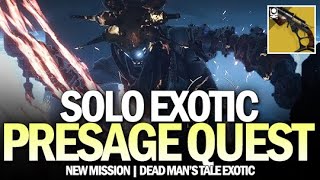 Solo Presage Exotic Quest  First Completion Dead Mans Tale Exotic Scout Rifle Destiny 2 [upl. by Fortune]