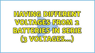 having different voltages from 2 batteries in serie 3 voltages [upl. by Gothard]