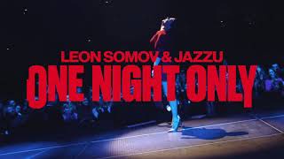 LEON SOMOV amp JAZZU  One Night Only [upl. by Reggie600]