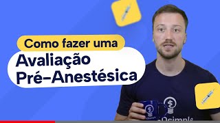 Avaliação PréAnestésica  O QUE É E COMO FAZER [upl. by Ahsika]