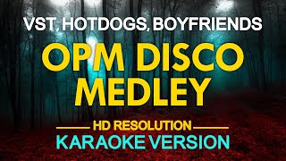 KARAOKE OPM Disco Medley VST amp Co Hotdog Boyfriends and More [upl. by Culberson829]