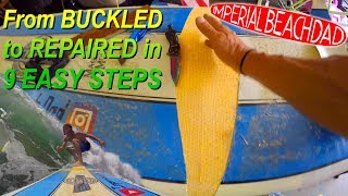 How to REPAIR a Buckled Surfboard  9 Easy Steps [upl. by Alyn]