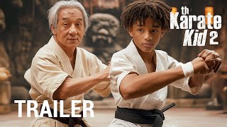 The Karate Kid 2  2025 Trailer  Jackie Chen Jaden Smith Ralph Macchio [upl. by Richardo]