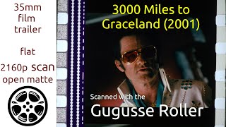 3000 Miles to Graceland 2001 35mm film trailer flat open matte 2160p [upl. by Dare554]