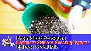 Episode 5 Soil Mix Beginners Guide to Growing Peppers 2018 [upl. by Aksoyn353]