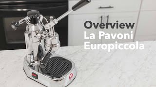 Video Overview  La Pavoni Europiccola [upl. by Behl]