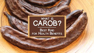 What is Carob and the Best Kind for Health Benefits [upl. by Nobile997]