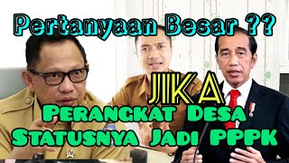 Perangkat Desa Jadi PPPK  Pertanyaan Besar [upl. by Lowson]