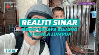 Realiti SINAR EP68  Hefny Beraya Bujang di Kuala Lumpur [upl. by Htebsle651]