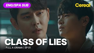 FULL•SUB Class of Lies｜Ep01｜ENGSPA subbed kdrama｜yunkyunsang keumsaerok [upl. by Mhoj]