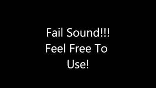 Fail Sound Effect [upl. by Adnolahs415]