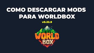 COMO DESCARGAR MODS PARA WORLDBOX VERSION 0229 CON NCMS 184 PC [upl. by Torrin]