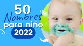 50 Nombres para NIÑO en tendencia 2022 👼 NOMBRES de niños bonitos con SIGNIFICADO 💙 [upl. by Rosella918]