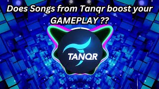 Does Songs from Tanqr boost your GAMEPLAY [upl. by Anuait]