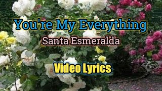 Youre My Everything Lyrics Video  Santa Esmeralda [upl. by Macnair]