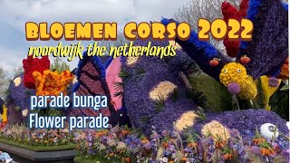 Bloemencorso 2022  75th Flower Parade Bollenstreek The Netherlands [upl. by Cusack]