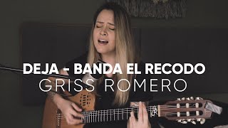 Deja  Banda el recodo  Griss Romero Cover [upl. by Uttica649]