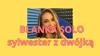 Blanka  SOLO SYLWESTER Z DWÓJKĄ 2023 [upl. by Fiester]