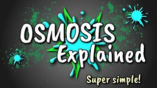 Osmosis Explained [upl. by Hake]